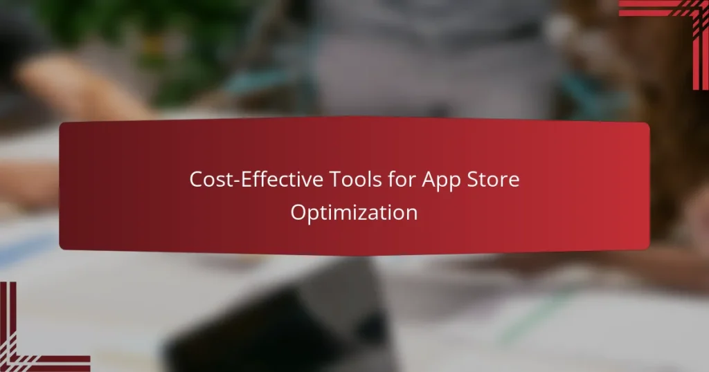 Cost-Effective Tools for App Store Optimization