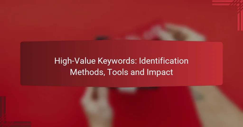 High-Value Keywords: Identification Methods, Tools and Impact