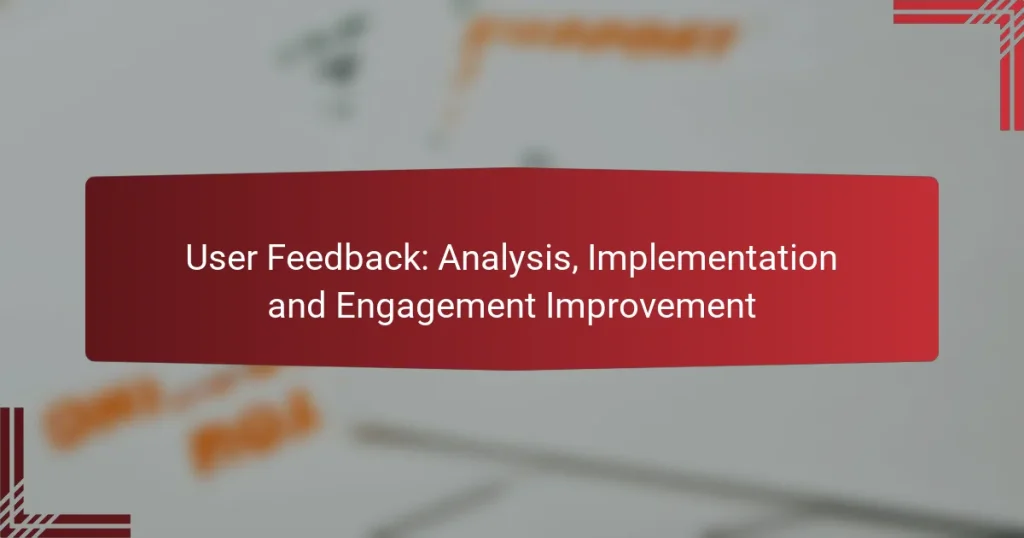 User Feedback: Analysis, Implementation and Engagement Improvement