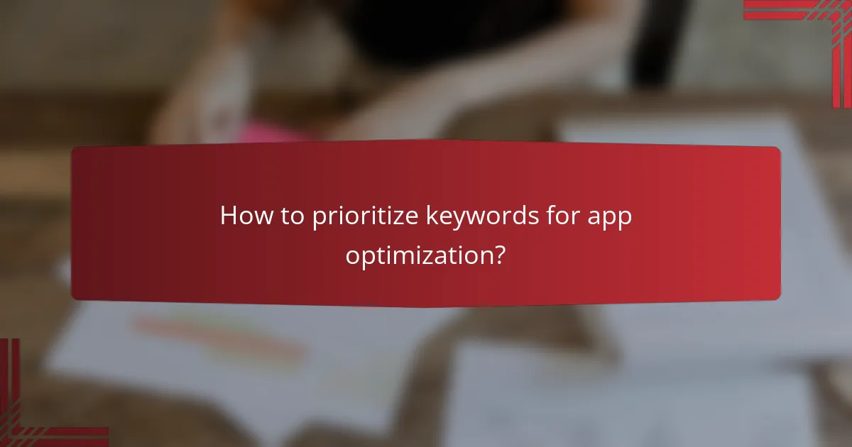 How to prioritize keywords for app optimization?