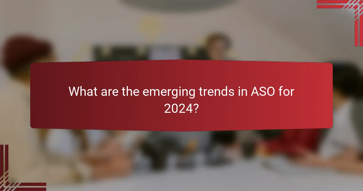What are the emerging trends in ASO for 2024?