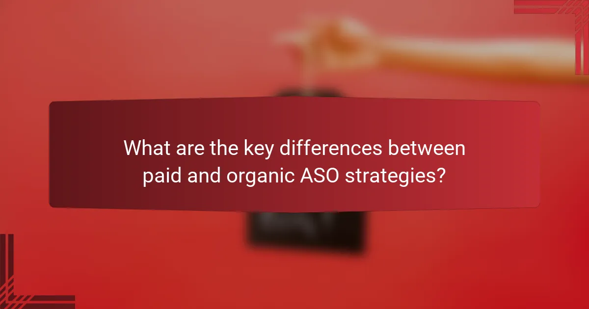 What are the key differences between paid and organic ASO strategies?