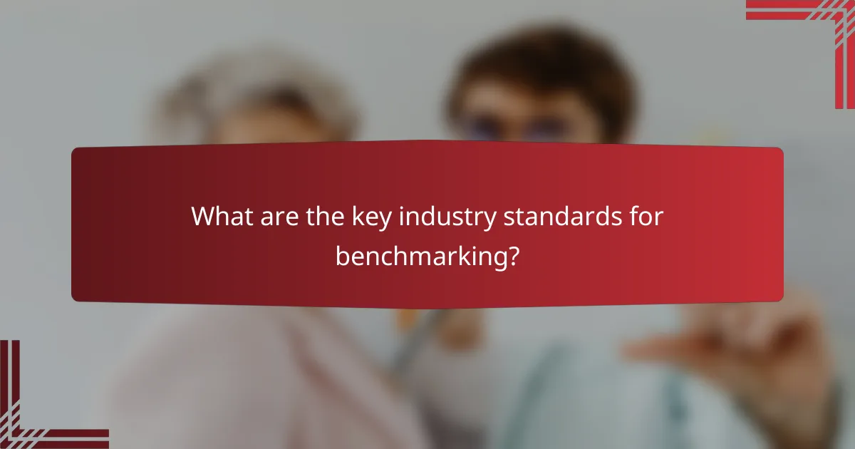 What are the key industry standards for benchmarking?