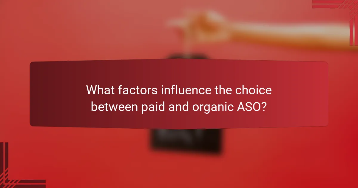 What factors influence the choice between paid and organic ASO?